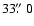 $33\hbox{$.\!\!^{\prime\prime}$ }0$