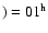 $)=01^{\rm h}$