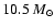 $10.5~M_{\odot}$