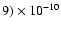 $9)\times 10^{-10}$