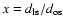 $x=d_{\rm ls}/d_{\rm os}$
