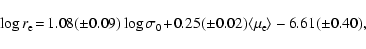 \begin{displaymath}\log r_{\rm e}\!=\!1.08 (\pm 0.09) \log \sigma_0 \!+\! 0.25 (\pm 0.02)
\langle \mu_{\rm e} \rangle - 6.61 (\pm 0.40),~
\end{displaymath}