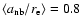 $\langle a_{\rm nb}/r_{\rm e}\rangle=0.8$