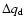 $\Delta q_{\rm d}$