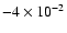 $-4\times10^{-2}$