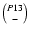$ P13 \choose -$