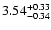 $\rm 3.54_{-0.34}^{+0.33}$