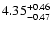 $\rm 4.35_{-0.47}^{+0.46}$