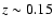 $z\sim 0.15$