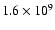 $1.6\times 10^9$