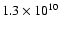 $ 1.3\times 10^{10}$