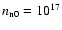 $n_{\rm n0}= 10^{17}$