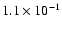 $1.1\times 10^{-1}$