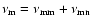 $\nu_{\rm m}=\nu_{\rm mm}+ \nu_{\rm mn}$