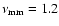 $\nu_{\rm mm}=1.2$