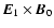 $\vec E_1 \times \vec B_0$