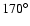 $170^{\circ}$