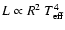 $L\propto R^2~T_{\rm eff}^4$