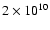 $2 \times 10^{10}$