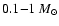 $0.1{-}1{~M_\odot}$