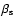 $\beta_{\rm s}$