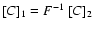 ${\left[C\right]}_{\rm 1}=F^{-1}~{\left[C\right]}_{\rm 2}$