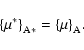 \begin{displaymath}
{\left\{\mu^*\right\}}_{\rm A*}={\left\{\mu\right\}}_{\rm A}.
\end{displaymath}