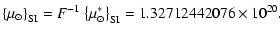 $\displaystyle {\left\{\mu_\odot\right\}}_{\rm SI}=F^{-1}~{\left\{\mu_\odot^*\right\}}_{\rm SI}=1.32712442076\times10^{20}.$