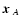$\mbox{\boldmath$x$ }_A$