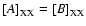 ${\left[A\right]}_{\rm XX}={\left[B\right]}_{\rm XX}$