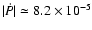 $\vert\dot{P}\vert \simeq 8.2\times 10^{-5}$