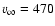 $v_\infty=470$