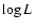 $\log L$