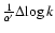 ${\frac{1}{\alpha'}} \Delta\!\log k$