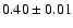 $0.40\pm 0.01$