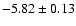 $-5.82\pm0.13$