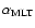 $\alpha_{\rm MLT}$