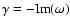 $\gamma=-\mbox{Im}(\omega)$