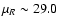$\mu_R \sim 29.0$