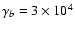 $\gamma _b=3\times 10^4$