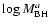 $ \log M_{\rm BH}^a $