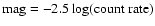 ${\rm mag=-2.5\log(count~rate)}$