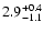 $\rm 2.9_{-1.1}^{+0.4}$