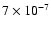 $7\times 10^{-7}$