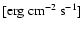 $[{\rm erg~cm^{-2}~s^{-1}}]$