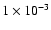 $1\times 10^{-3}$