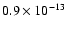 $0.9\times10^{-13}$