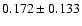 $ 0.172 \pm 0.133$