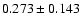 $ 0.273 \pm 0.143$