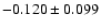 $-0.120 \pm 0.099$